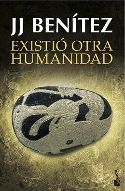 EXISTIÓ OTRA HUMANIDAD | 9788408145349 | BENÍTEZ, J.J. | Llibreria L'Illa - Llibreria Online de Mollet - Comprar llibres online