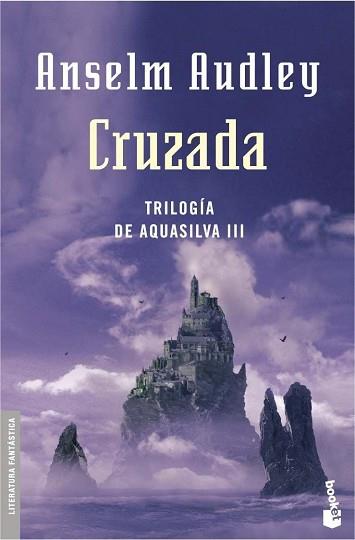 CRUZADA. T. AQUASILVA III (NF) | 9788445075913 | ANSELM AUDLEY | Llibreria L'Illa - Llibreria Online de Mollet - Comprar llibres online