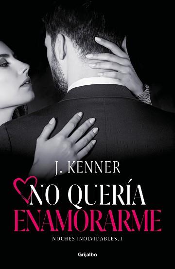 NO QUERÍA ENAMORARME (NOCHES INOLVIDABLES 1) | 9788425358609 | KENNER, J. | Llibreria L'Illa - Llibreria Online de Mollet - Comprar llibres online