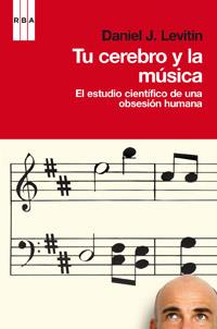 TU CEREBRO Y LA MÚSICA | 9788490060254 | LEVITIN, DANIEL