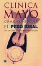 CLINICA MAYO COMO CONSEGUIR EL PESO IDEAL | 9788479018849 | Llibreria L'Illa - Llibreria Online de Mollet - Comprar llibres online