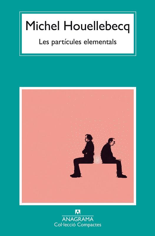 PARTÍCULES ELEMENTALS, LAS | 9788433949813 | HOUELLEBECQ, MICHEL | Llibreria L'Illa - Llibreria Online de Mollet - Comprar llibres online