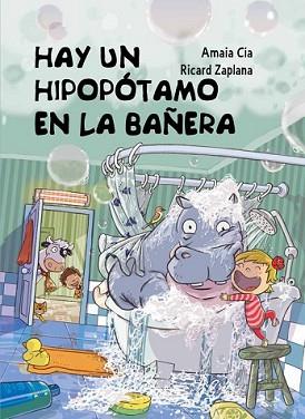 HAY UN HIPOPÓTAMO EN LA BAÑERA | 9788448845049 | ZAPLANA RUIZ,RICARD/CIA ABASCAL,AMAIA | Llibreria L'Illa - Llibreria Online de Mollet - Comprar llibres online