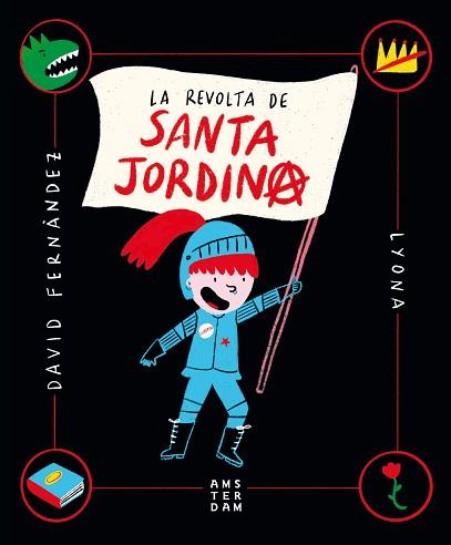 REVOLTA DE SANTA JORDINA, LA | 9788416743865 | , LYONA;FERNÀNDEZ I RAMOS, DAVID | Llibreria L'Illa - Llibreria Online de Mollet - Comprar llibres online
