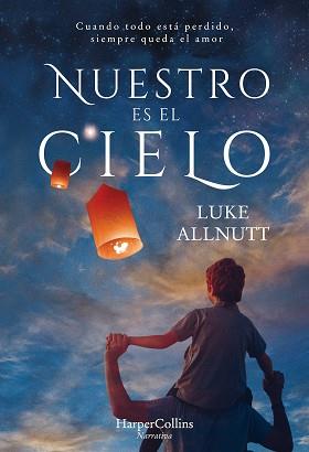 NUESTRO ES EL CIELO | 9788491392125 | ALLNUTT, LUKE | Llibreria L'Illa - Llibreria Online de Mollet - Comprar llibres online