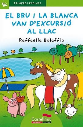 BRU I LA BLANCA VAN D?EXCURSIÓ AL LLAC (LLETRA PAL) | 9788415206750 | BOLAFFIO, RAFFAELLA