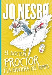 DOCTOR PROCTOR I LA BANYERA DEL TEMPS, EL | 9788424647834 | NESBO, JO | Llibreria L'Illa - Llibreria Online de Mollet - Comprar llibres online