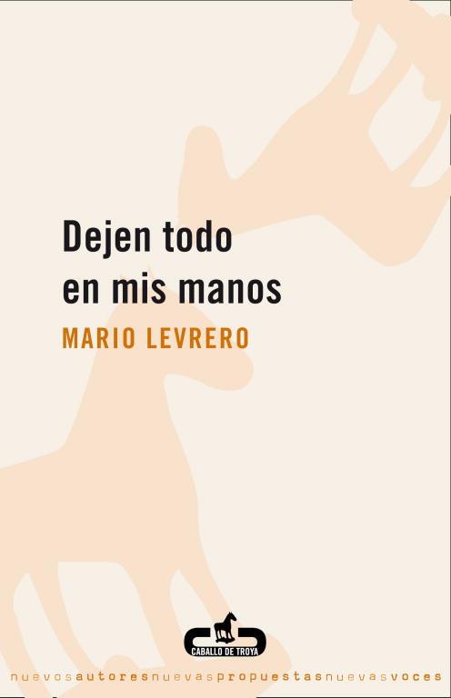 DEJEN TODO EN MIS MANOS | 9788496594135 | LEVRERO, MARIO | Llibreria L'Illa - Llibreria Online de Mollet - Comprar llibres online