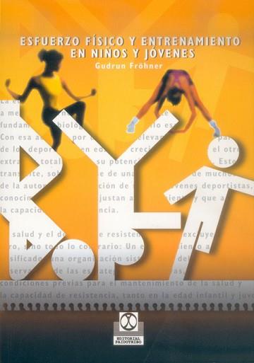 ESFUERZO FISICO Y ENTRENAMIENTO EN NIÑOS Y JOVENES | 9788480196826 | FROHNER, GUDRUN | Llibreria L'Illa - Llibreria Online de Mollet - Comprar llibres online
