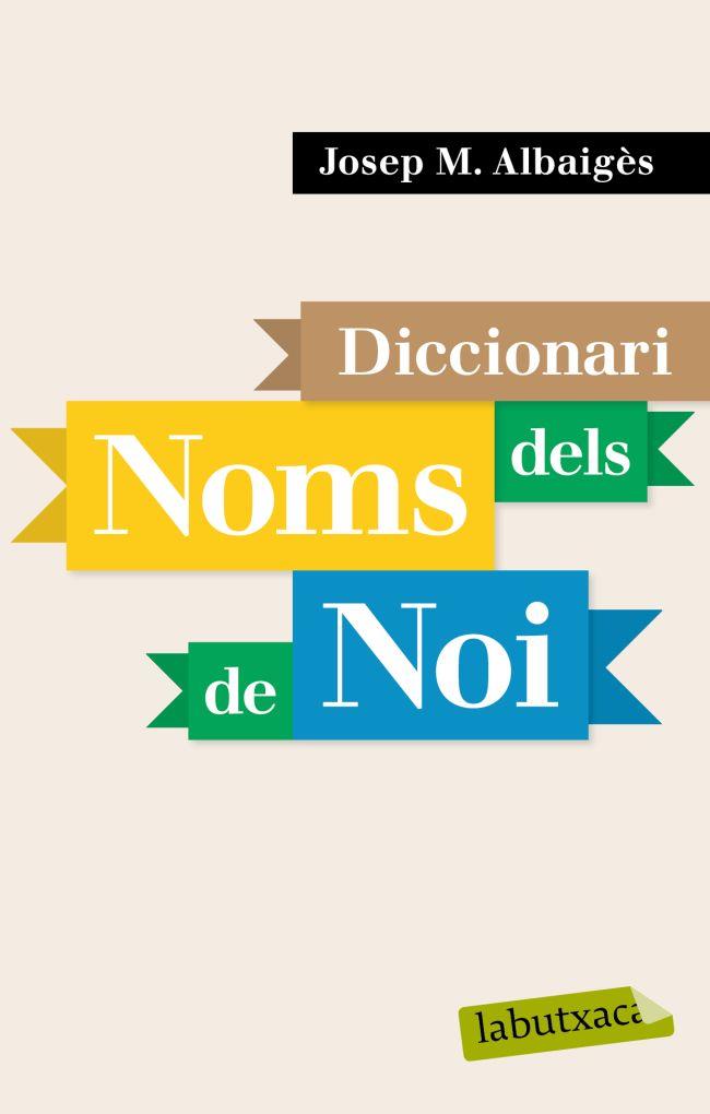 DICCIONARI DE NOMS DE NOI | 9788496863958 | ABAIGES, JOSEP Mª | Llibreria L'Illa - Llibreria Online de Mollet - Comprar llibres online