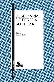 SOTILEZA | 9788467039023 | PEREDA, JOSE MARIA DE | Llibreria L'Illa - Llibreria Online de Mollet - Comprar llibres online