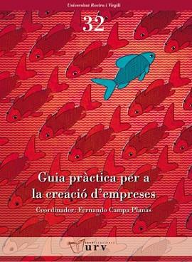 GUIA PRÀCTICA PER A LA CREACIÓ D'EMPRESES | 9788484241416 | CAMPA PLANAS, FERNANDO | Llibreria L'Illa - Llibreria Online de Mollet - Comprar llibres online