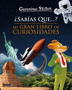SABÍAS QUE...? MI GRAN LIBRO DE CURIOSIDADES | 9788408208495 | STILTON, GERONIMO | Llibreria L'Illa - Llibreria Online de Mollet - Comprar llibres online
