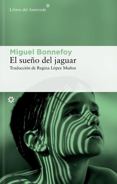 SUEÑO DEL JAGUAR, EL | 9788410178601 | BONNEFOY, MIGUEL | Llibreria L'Illa - Llibreria Online de Mollet - Comprar llibres online