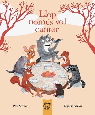 LLOP NOMÉS VOL CANTAR, EL | 9788418687952 | SERRANO, PILAR/ÁBALOS, EUGENIA | Llibreria L'Illa - Llibreria Online de Mollet - Comprar llibres online