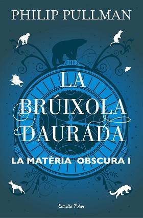 BRÚIXOLA DAURADA, LA | 9788491373568 | PULLMAN, PHILIP | Llibreria L'Illa - Llibreria Online de Mollet - Comprar llibres online