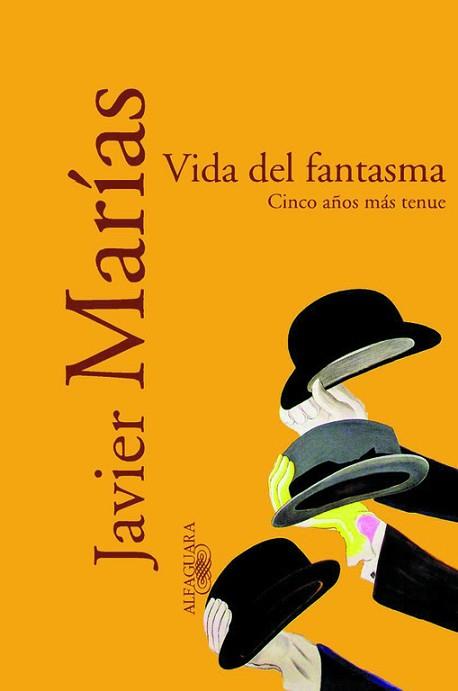 VIDA DEL FANTASMA (CINCO AÑOS MES TENUE) | 9788420442426 | MARIAS, JAVIER | Llibreria L'Illa - Llibreria Online de Mollet - Comprar llibres online