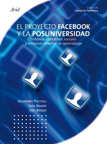PROYECTO FACEBOOK Y LA POSUNIVERSIDAD, EL | 9788408095897 | VV.AA.