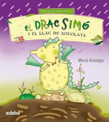 DRAC SIMÓ I EL LLAC DE XOCOLATA, EL | 9788423663781 | ARANEGA MERCE