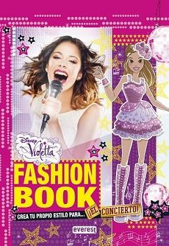 VIOLETTA. FASHION BOOK. EL CONCIERTO | 9788444134840 | WALT DISNEY COMPANY