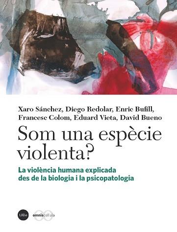 SOM UNA ESPÈCIE VIOLENTA? | 9788447537129 | VARIOS AUTORES | Llibreria L'Illa - Llibreria Online de Mollet - Comprar llibres online