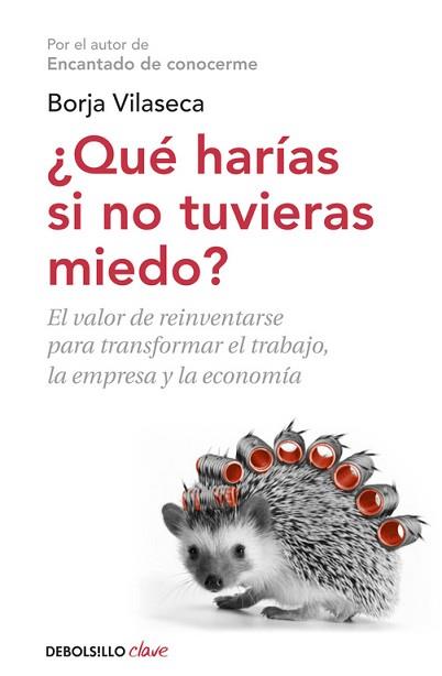 QUÉ HARÍAS SI NO TUVIERAS MIEDO | 9788490327494 | VILASECA, BORJA | Llibreria L'Illa - Llibreria Online de Mollet - Comprar llibres online