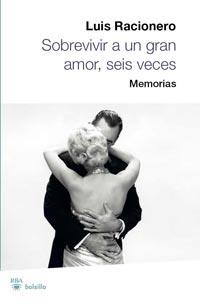SOBREVIVIR A UN GRAN AMOR | 9788492966240 | RACIONERO, LUIS
