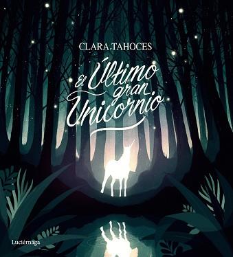 ÚLTIMO GRAN UNICORNIO, EL | 9788417371715 | TAHOCES, CLARA | Llibreria L'Illa - Llibreria Online de Mollet - Comprar llibres online