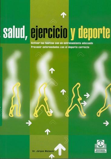 SALUD EJERCICIO Y DEPORTE | 9788480195058 | WEINECK, JURGEN | Llibreria L'Illa - Llibreria Online de Mollet - Comprar llibres online