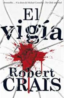 VIGIA, EL | 9788466642828 | CRAIS, ROBERT | Llibreria L'Illa - Llibreria Online de Mollet - Comprar llibres online