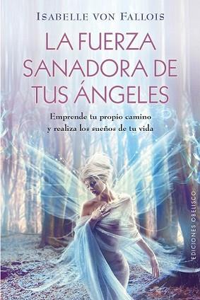 FUERZA SANADORA DE TUS ÁNGELES, LA | 9788415968443 | VON FALLOIS, ISABELLE | Llibreria L'Illa - Llibreria Online de Mollet - Comprar llibres online