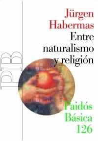 ENTRE NATURALISMO Y RELIGION | 9788449319419 | HABERMAS, JURGEN