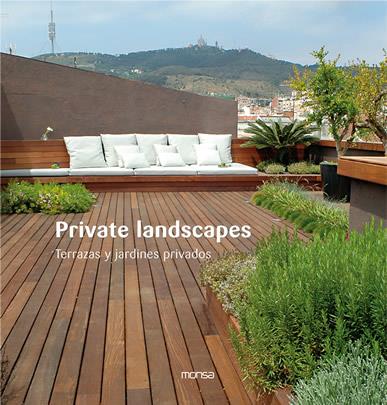 PRIVATE DANDSCAPES, TERRAZAS Y JARDINES PRIVADOS | 9788496823648 | MINGUET, JOSEP MARIA | Llibreria L'Illa - Llibreria Online de Mollet - Comprar llibres online