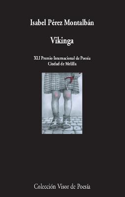 VIKINGA | 9788498954081 | PÉREZ MONTALBÁN, ISABEL | Llibreria L'Illa - Llibreria Online de Mollet - Comprar llibres online