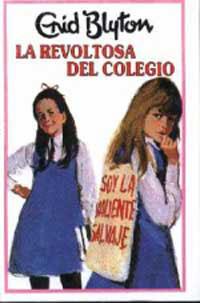 REVOLTOSA DEL COLEGIO, LA | 9788427234635 | BLYTON, ENID | Llibreria L'Illa - Llibreria Online de Mollet - Comprar llibres online