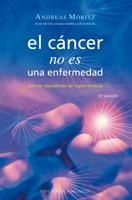 CANCER NO ES UNA ENFERMEDAD, EL | 9788497773706 | MORITZ, ANDREAS