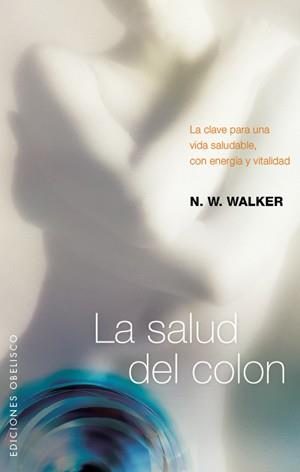 SALUD DEL COLON, LA | 9788497776240 | WALKER, N.W. | Llibreria L'Illa - Llibreria Online de Mollet - Comprar llibres online
