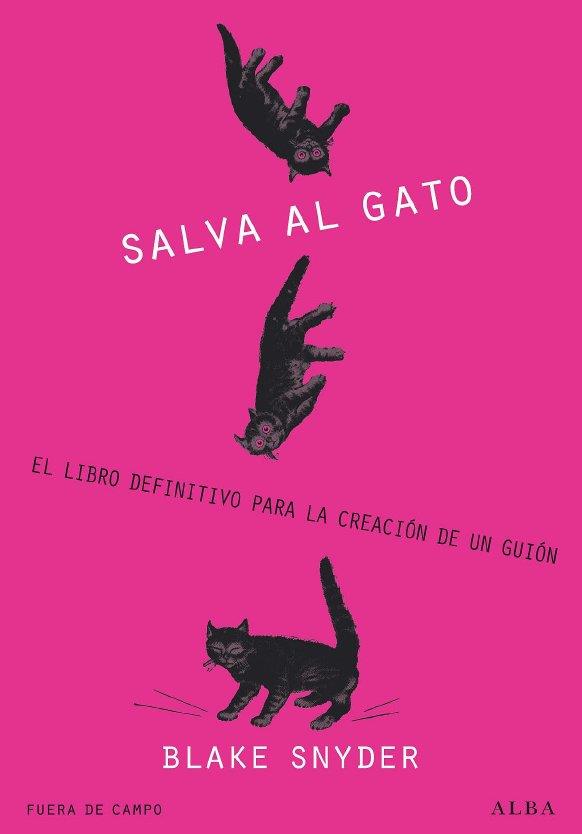 SALVA AL GATO. EL LIBRO DEFINITIVO PARA LA CREACIÓN DE UN GU | 9788484285823 | SNYDER, BLAKE