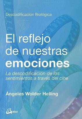 REFLEJO DE NUESTRAS EMOCIONES, EL | 9788484457886 | WOLDER HELLING, ÁNGELES | Llibreria L'Illa - Llibreria Online de Mollet - Comprar llibres online