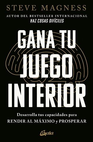 GANA TU JUEGO INTERIOR | 9788411081894 | MAGNESS, STEVE
