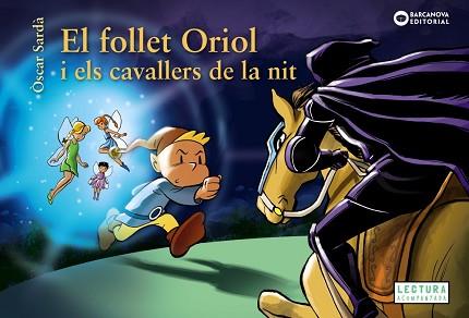  FOLLET ORIOL I ELS CAVALLERS DE LA NIT, EL | 9788448959487 | SARDÀ, ÒSCAR | Llibreria L'Illa - Llibreria Online de Mollet - Comprar llibres online