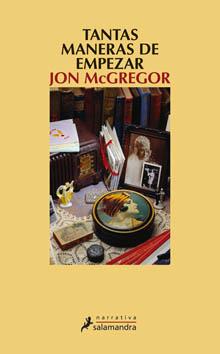 TANTAS MANERAS DE EMPEZAR | 9788498382013 | MCGREGOR, JON | Llibreria L'Illa - Llibreria Online de Mollet - Comprar llibres online