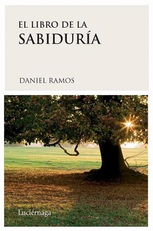 LIBRO DE LA SABIDURÍA, EL | 9788489957978 | RAMOS, DANIEL | Llibreria L'Illa - Llibreria Online de Mollet - Comprar llibres online