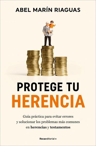 PROTEGE TU HERENCIA | 9788410096868 | MARÍN, ABEL | Llibreria L'Illa - Llibreria Online de Mollet - Comprar llibres online