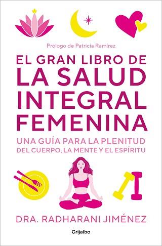 GRAN LIBRO DE LA SALUD INTEGRAL FEMENINA, EL | 9788425364860 | JIMÉNEZ, RADHARANI | Llibreria L'Illa - Llibreria Online de Mollet - Comprar llibres online