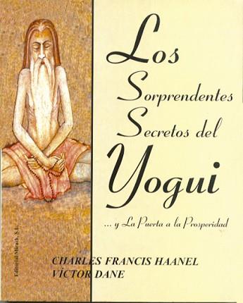 SORPRENDENTES SECRETOS DEL YOGUI, LOS | 9788492773060 | FRANCIS HAANEL, CHARLES / VICTOR DANE