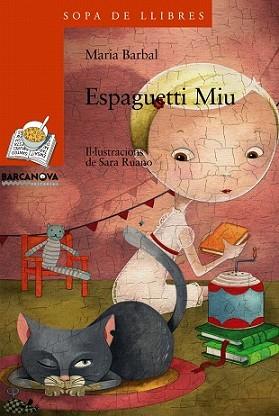 ESPAGUETTI MIU | 9788448921484 | BARBAL, MARIA (1949- ) | Llibreria L'Illa - Llibreria Online de Mollet - Comprar llibres online