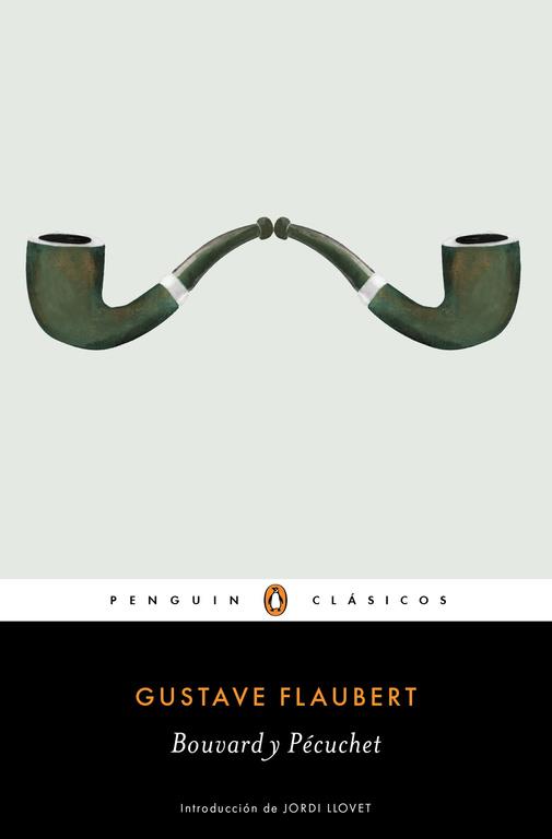 BOUVARD Y PÉCUCHET | 9788491050636 | FLAUBERT, GUSTAVE | Llibreria L'Illa - Llibreria Online de Mollet - Comprar llibres online