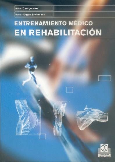 ENTRENAMIENTO MEDICO REHABILITACION | 9788480198073 | HORN, HANS-GEORG/STEINMANN, HANS-JURGEN | Llibreria L'Illa - Llibreria Online de Mollet - Comprar llibres online