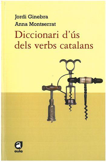 DICCIONARI D'US DELS VERBS CATALANS | 9788492672219 | GINEBRA, JORDI / ANNA MONTSERRAT | Llibreria L'Illa - Llibreria Online de Mollet - Comprar llibres online